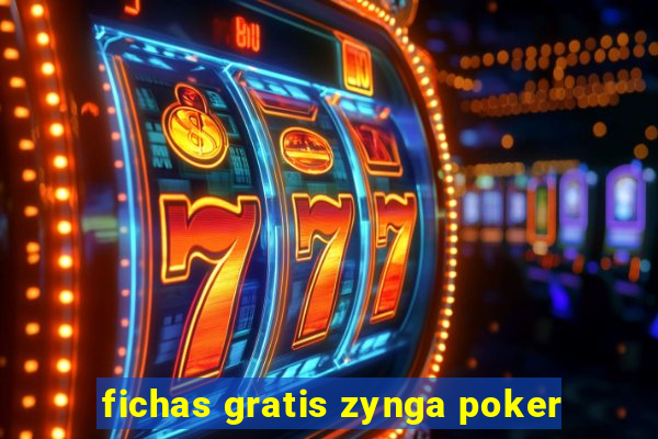 fichas gratis zynga poker